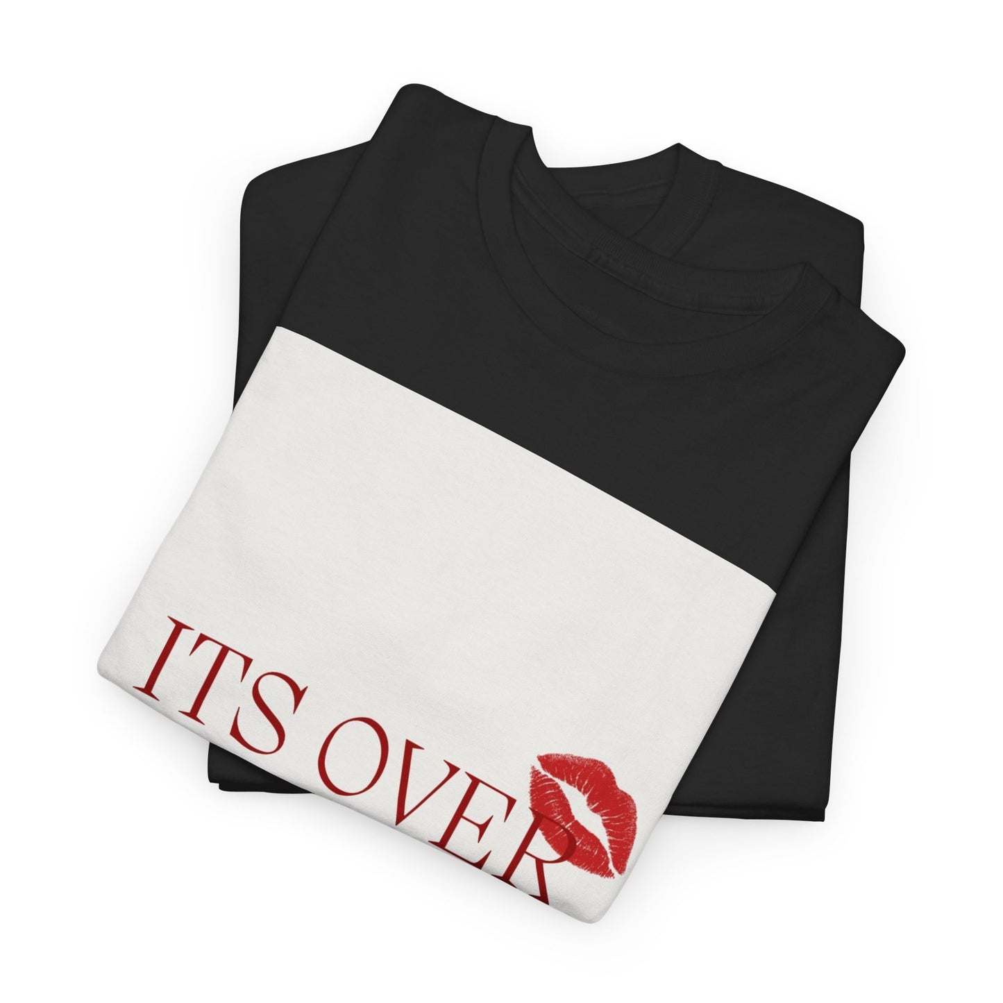 It’s Over Classic Tee