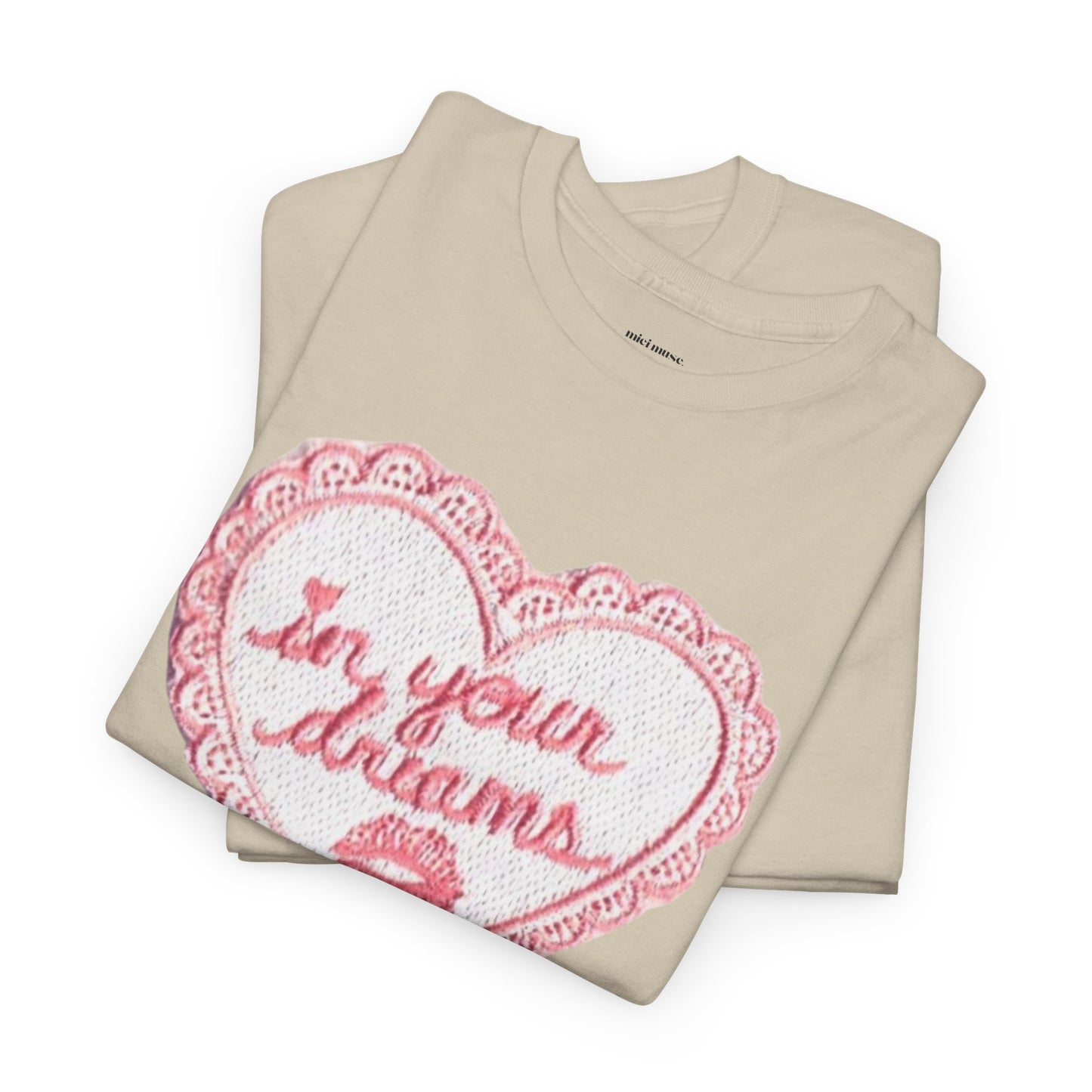 In Your Dreams Classic Tee