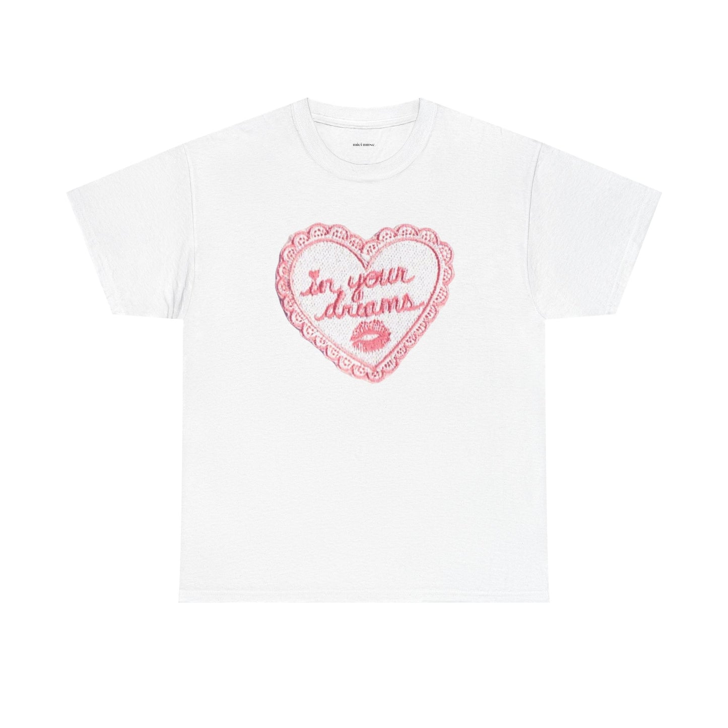 In Your Dreams Classic Tee