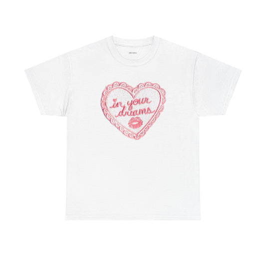 In Your Dreams Classic Tee