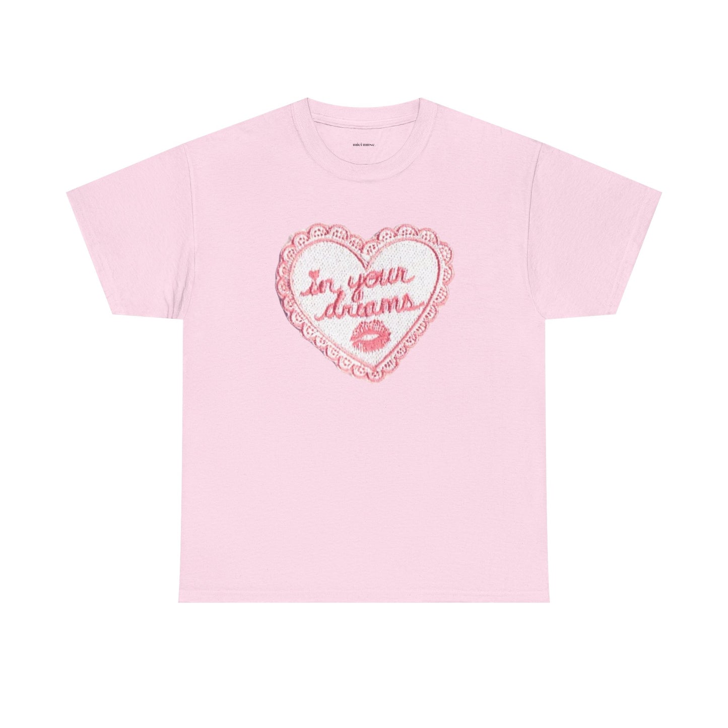 In Your Dreams Classic Tee