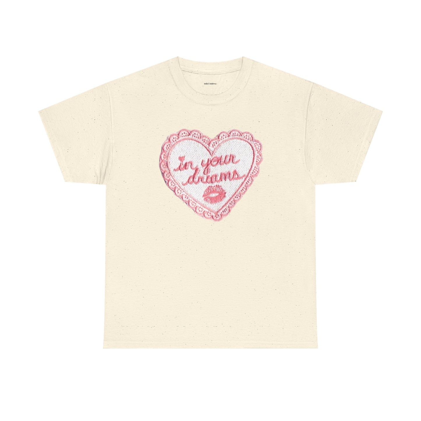 In Your Dreams Classic Tee