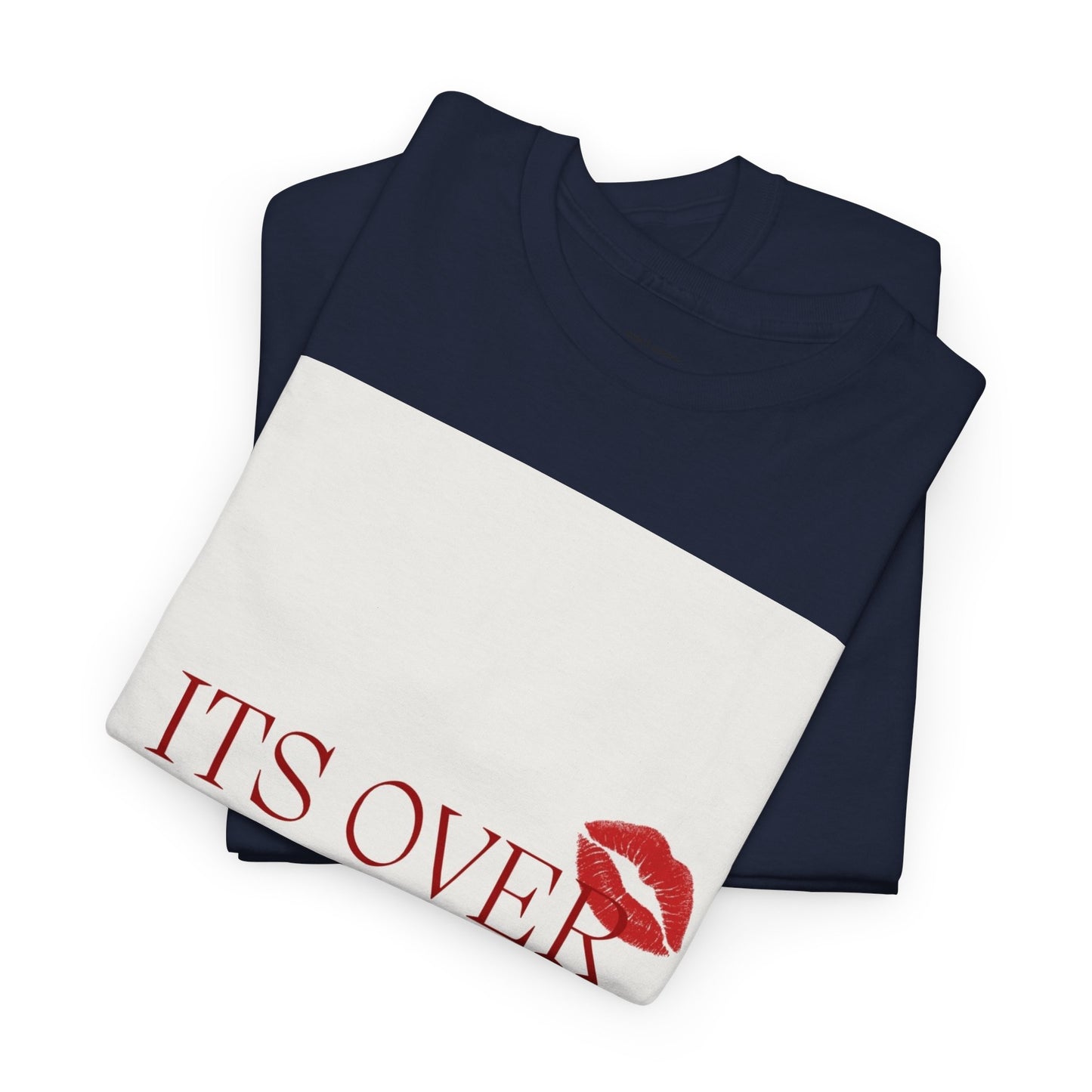 It’s Over Classic Tee