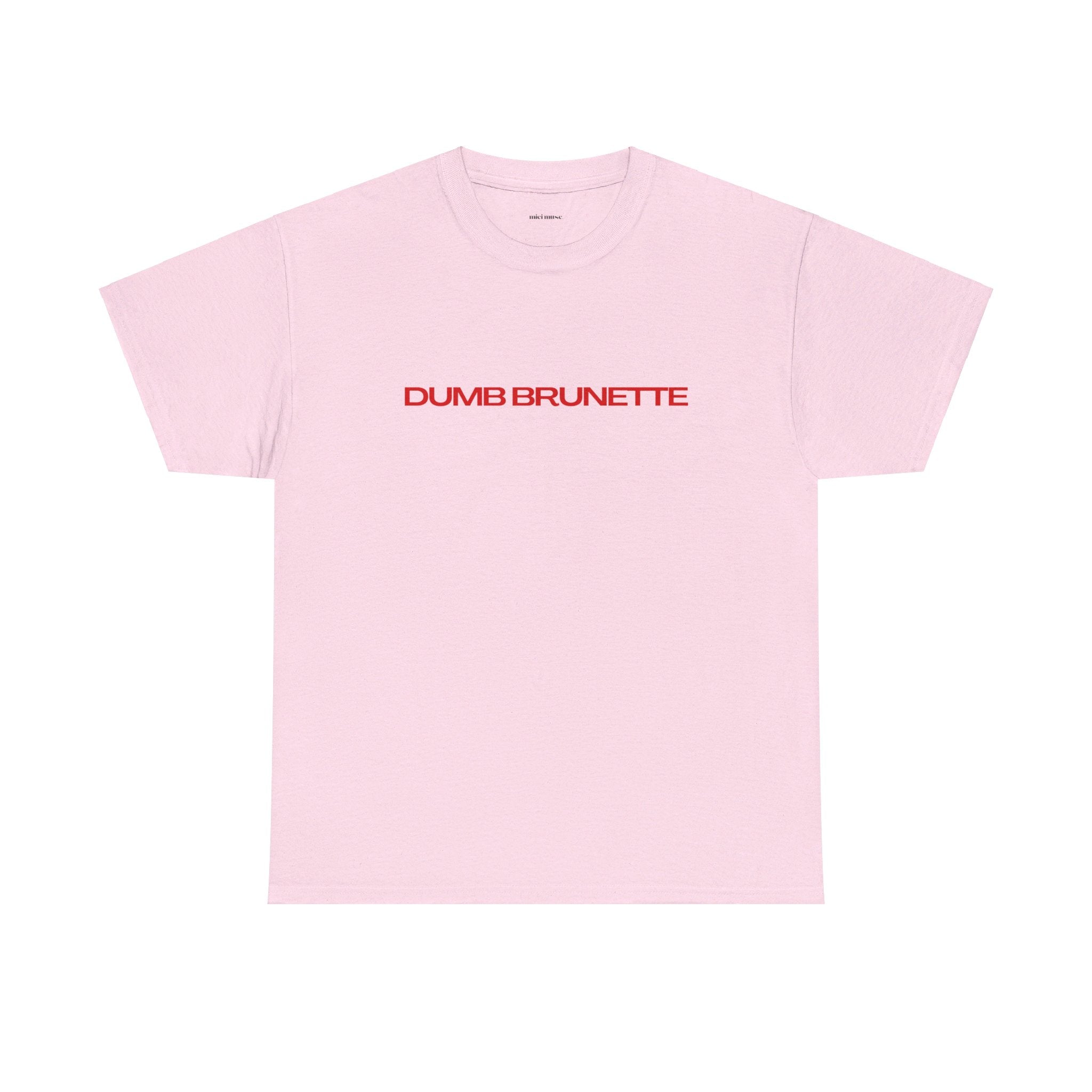 Dumb Brunette Classic Tee