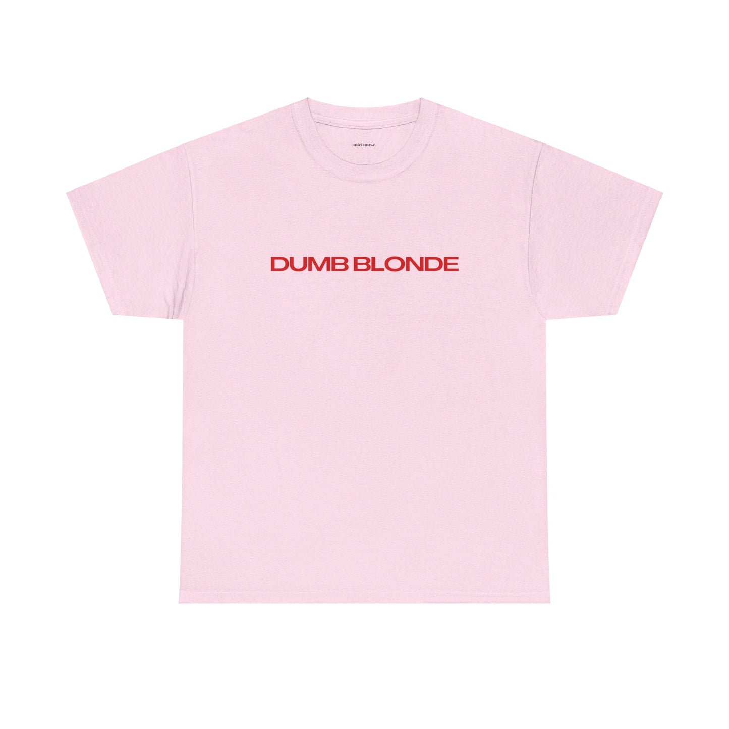 Dumb Blonde Classic Tee