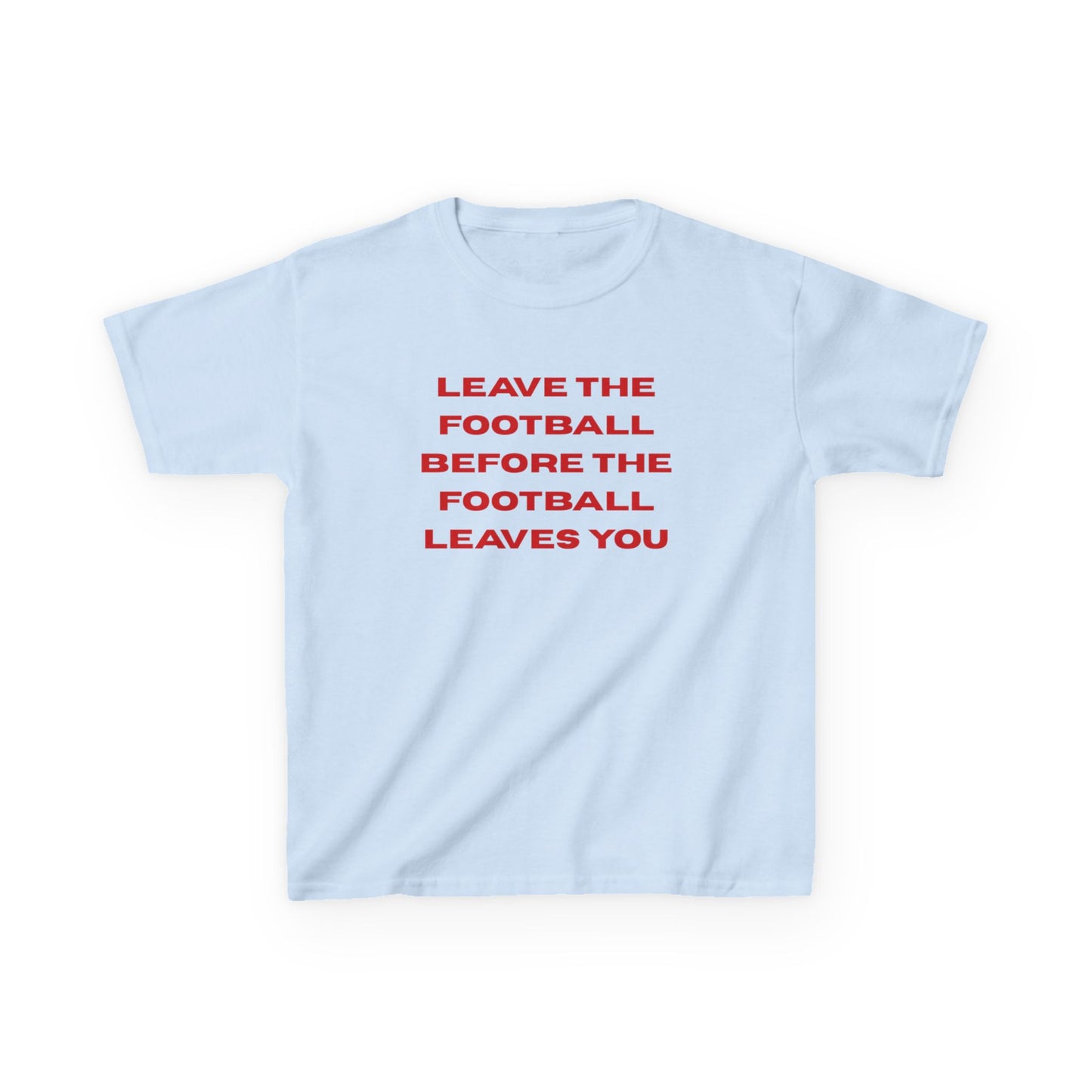 Leave Baby Tee