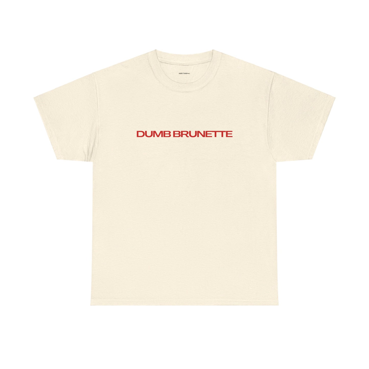 Dumb Brunette Classic Tee