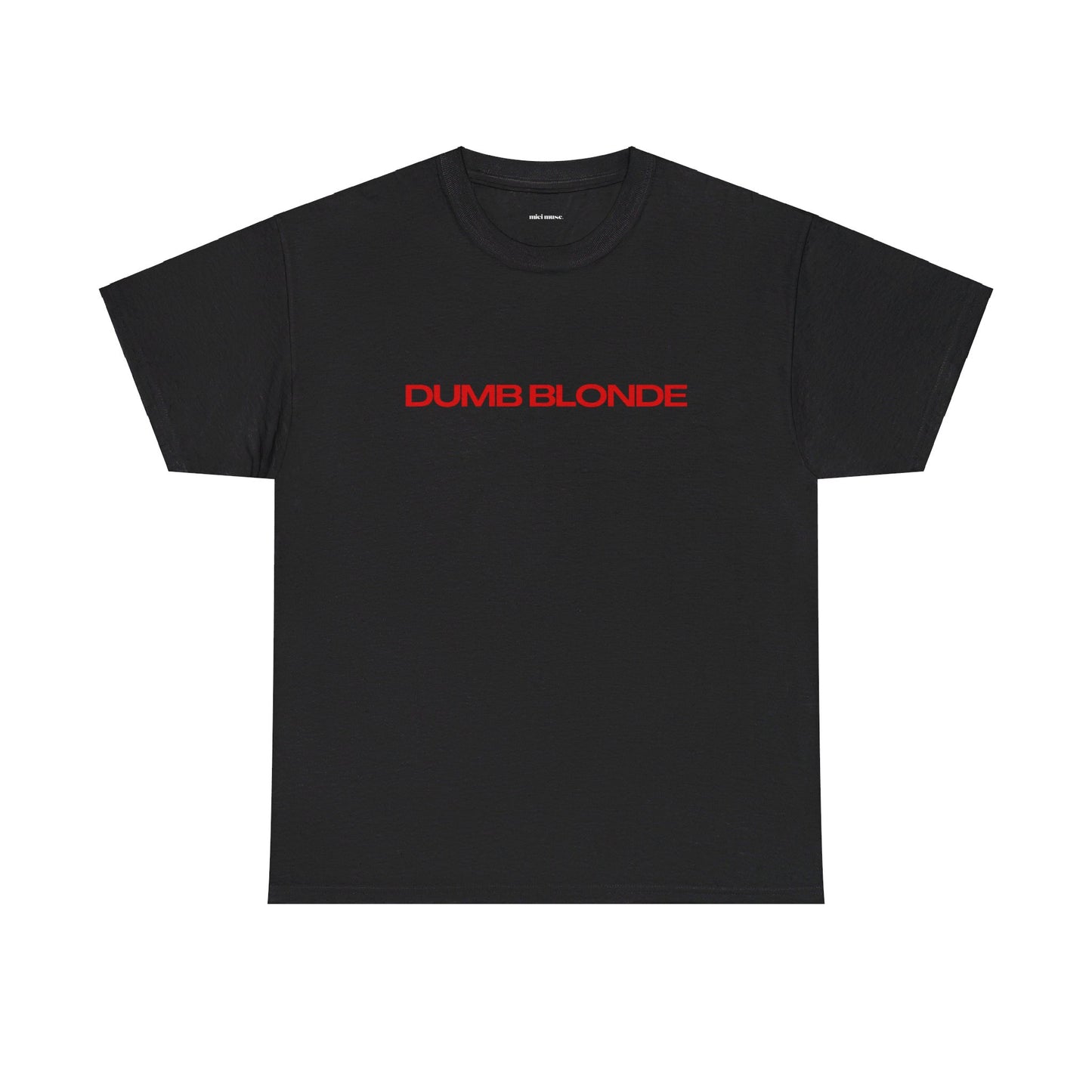 Dumb Blonde Classic Tee