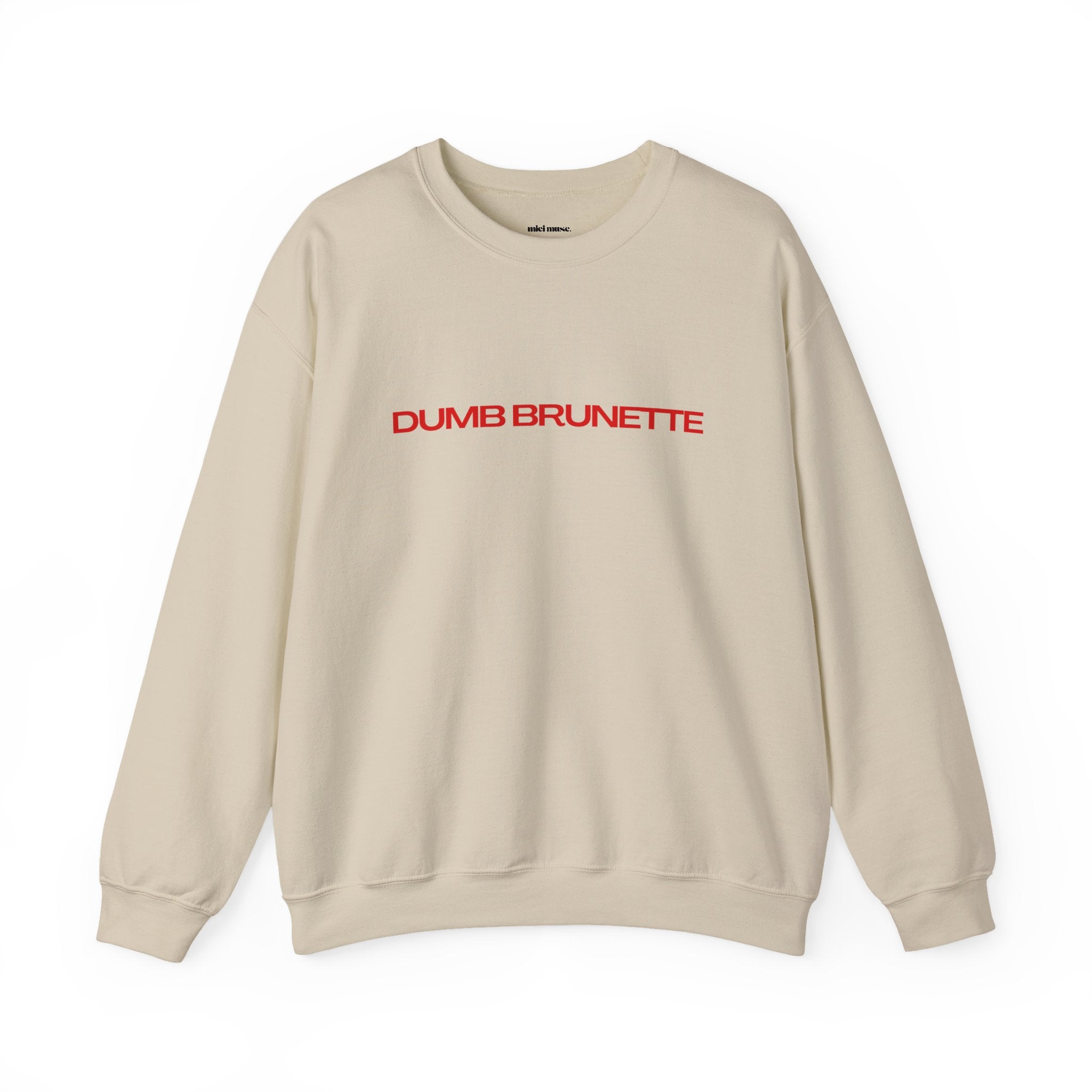 Dumb Brunette Sweatshirt