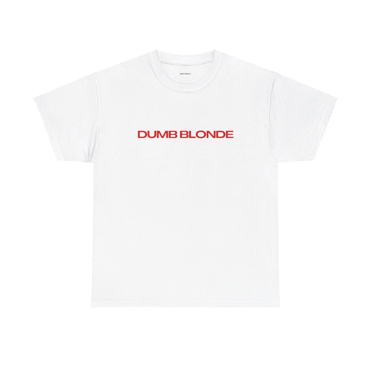 Dumb Blonde Classic Tee