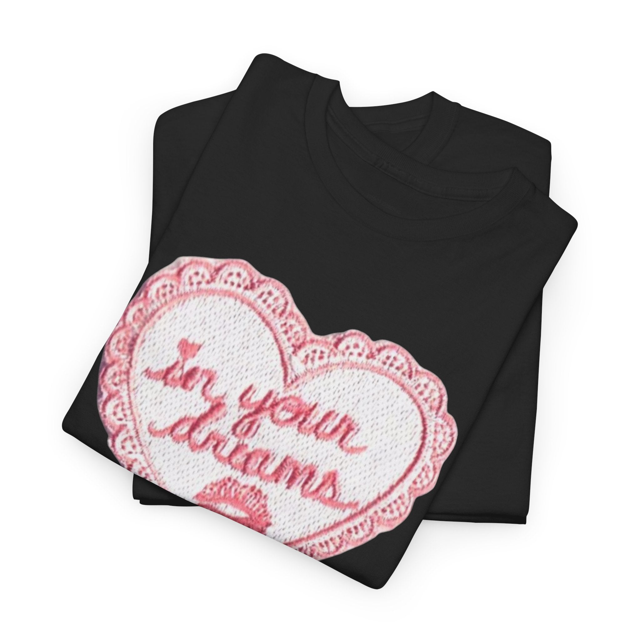 In Your Dreams Classic Tee
