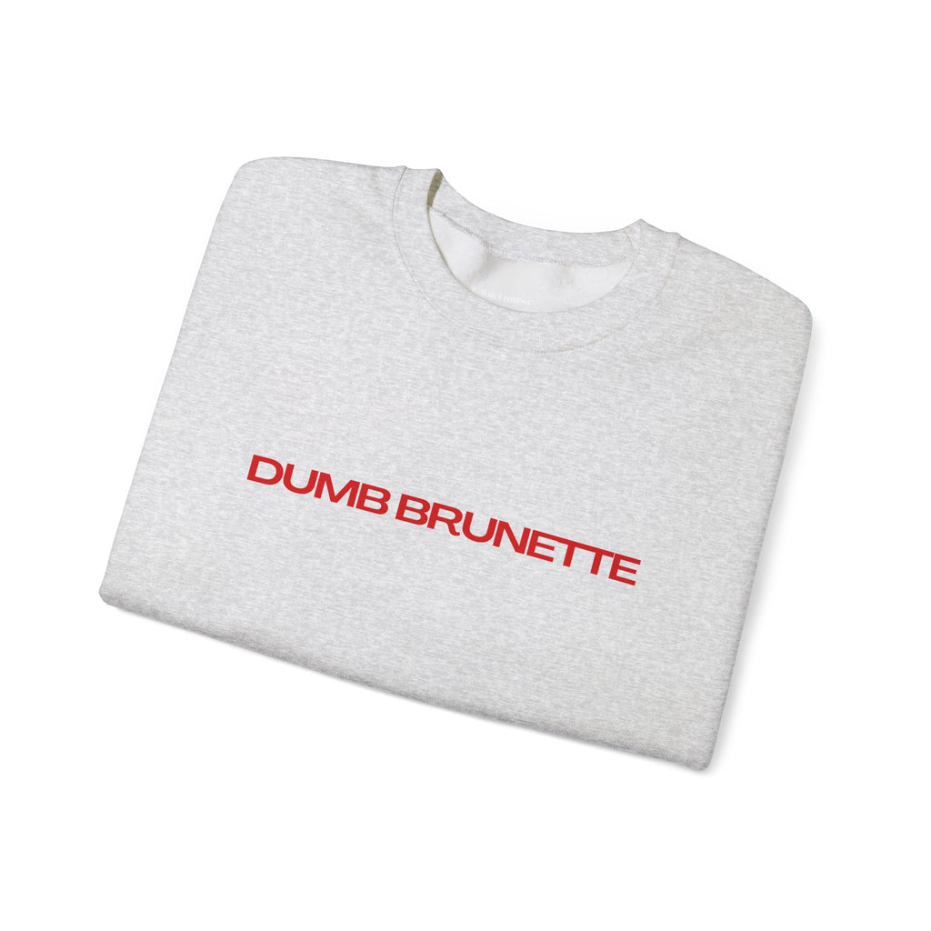 Dumb Brunette Sweatshirt