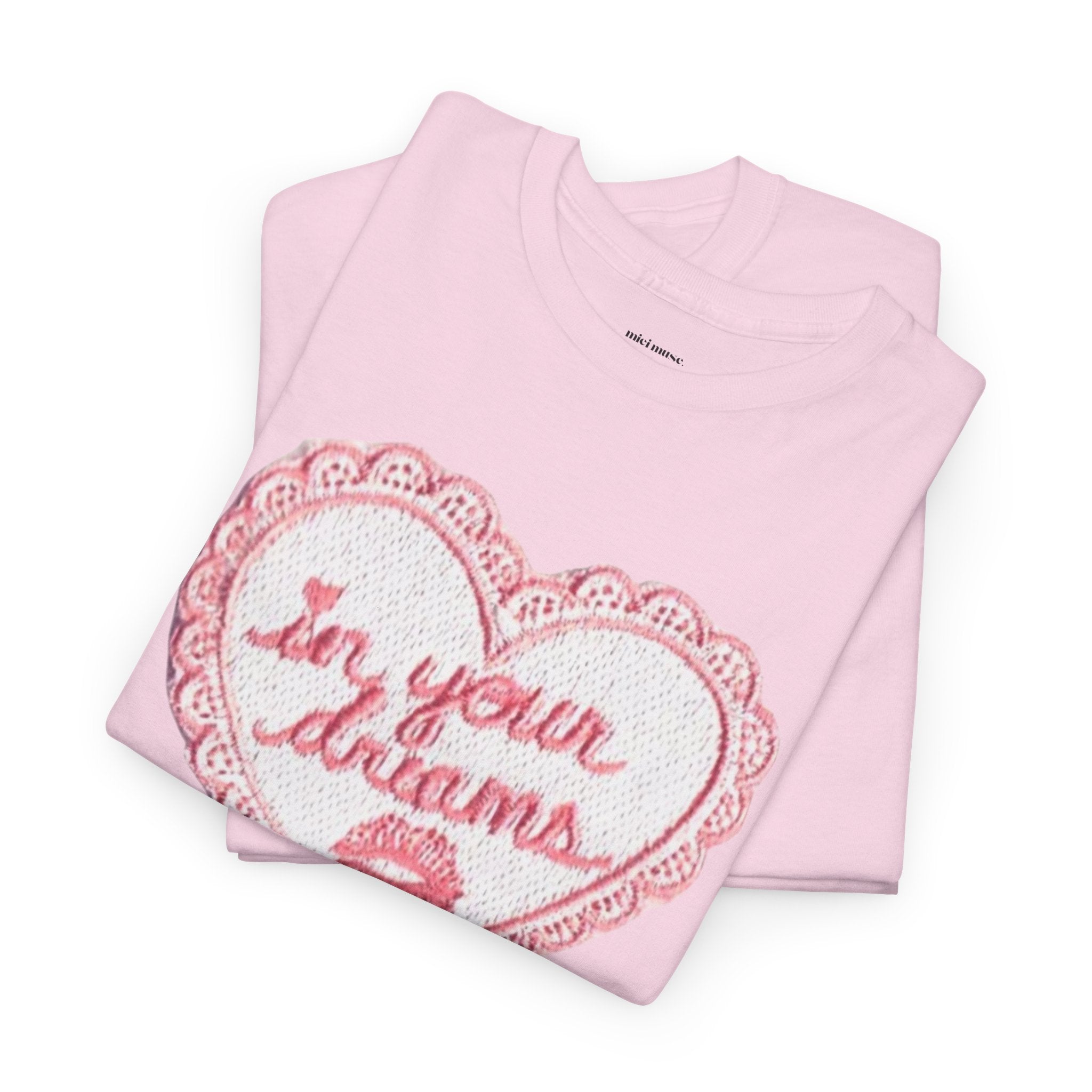 In Your Dreams Classic Tee