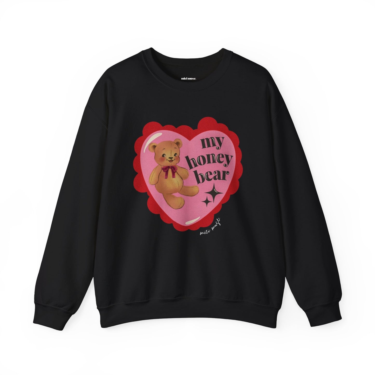 My Honey Bear Sweatshirt