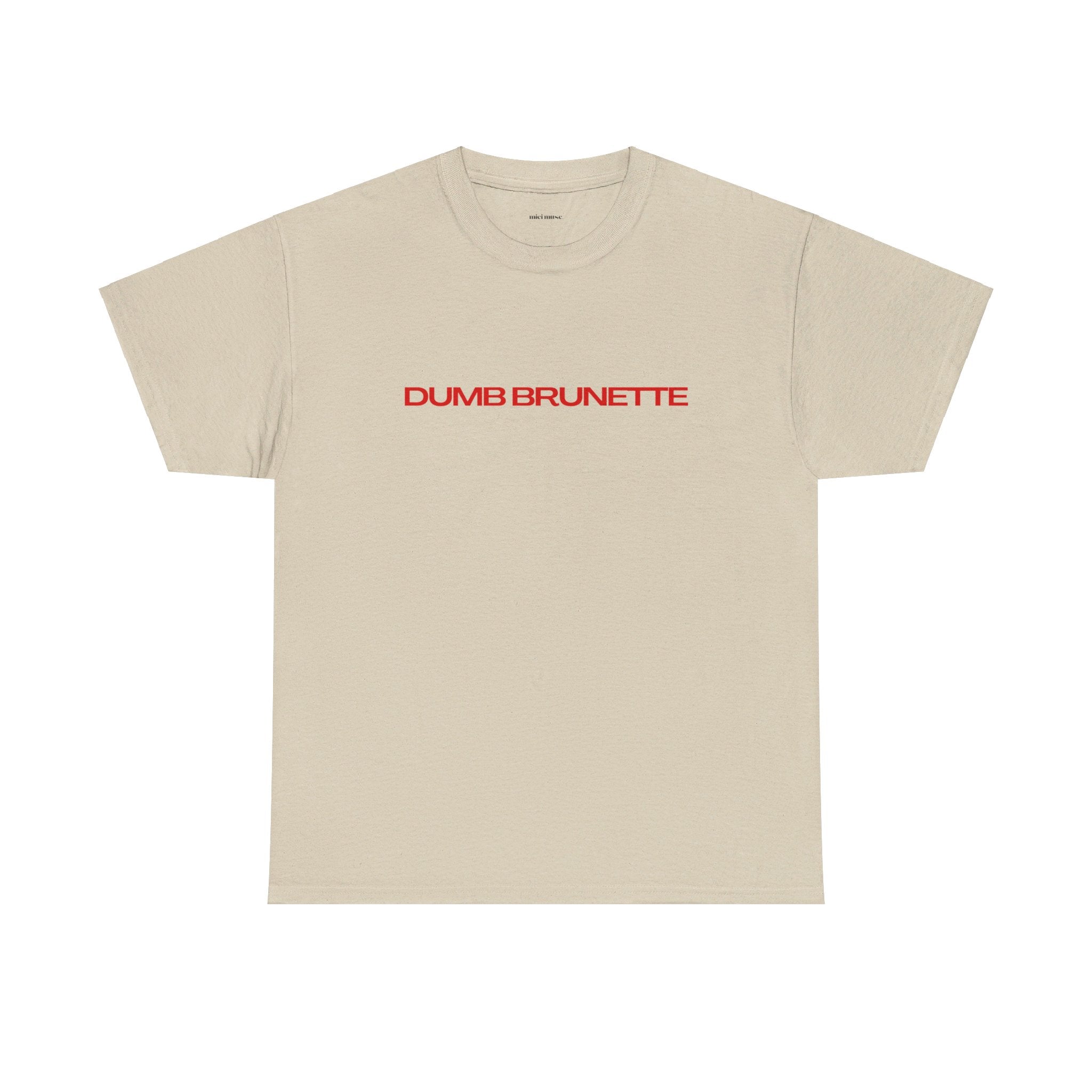 Dumb Brunette Classic Tee