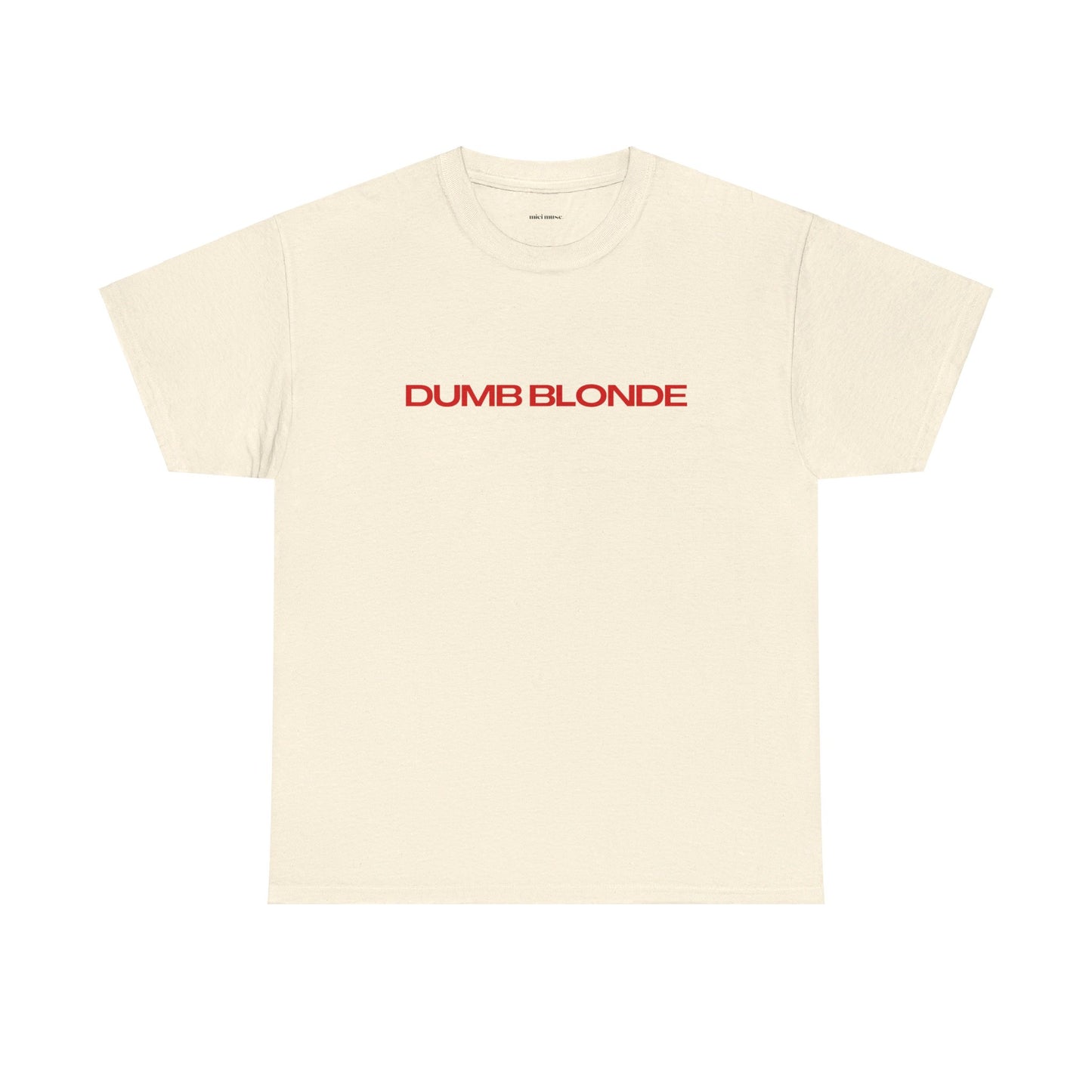 Dumb Blonde Classic Tee