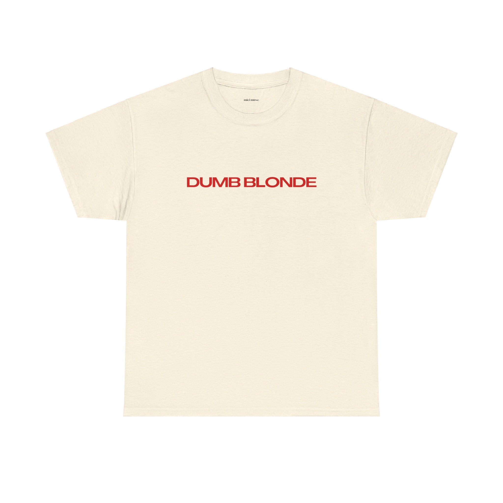Dumb Blonde Classic Tee
