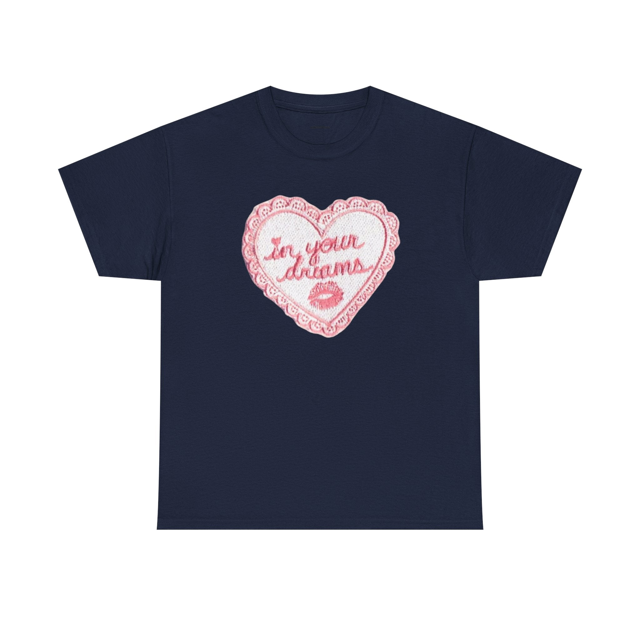 In Your Dreams Classic Tee